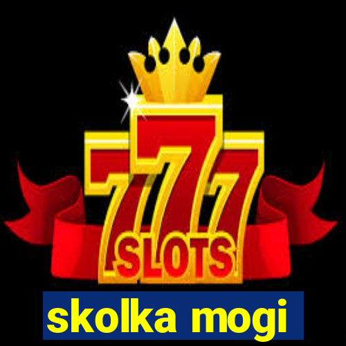 skolka mogi